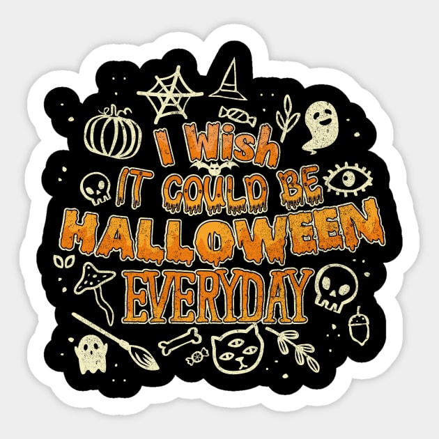 I wish it could be Halloween Everyday Sticker by BOEC Gear